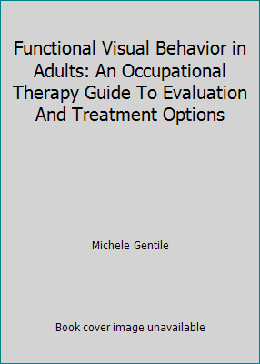 Functional Visual Behavior in Adults: An Occupa... 1569002010 Book Cover