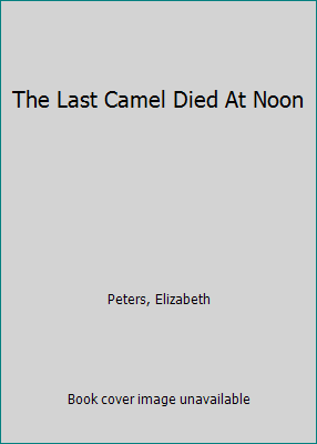 The Last Camel Died At Noon B0020PWXQM Book Cover