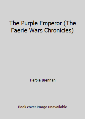 The Purple Emperor (The Faerie Wars Chronicles) 1435248937 Book Cover