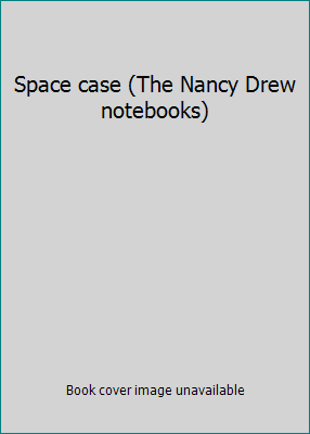 Space case (The Nancy Drew notebooks) 1419338005 Book Cover