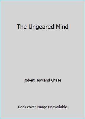 The Ungeared Mind B002IZZM3U Book Cover