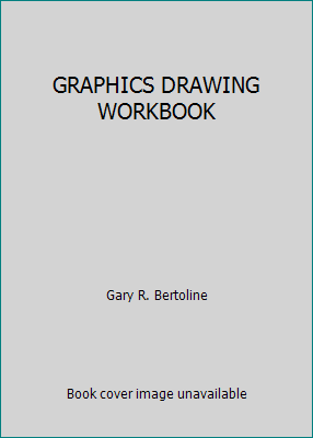 GRAPHICS DRAWING WORKBOOK 0077295927 Book Cover