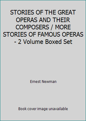 STORIES OF THE GREAT OPERAS AND THEIR COMPOSERS... B000IZN6LC Book Cover