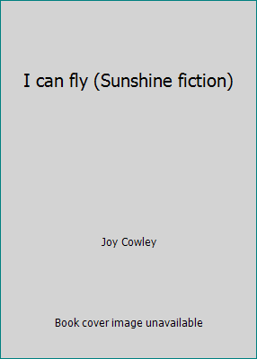 I can fly (Sunshine fiction) 0780248775 Book Cover