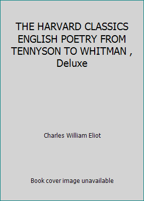 THE HARVARD CLASSICS ENGLISH POETRY FROM TENNYS... B01FISZM7E Book Cover