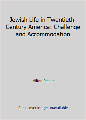 Jewish Life in Twentieth-Century America: Chall... 0882296396 Book Cover