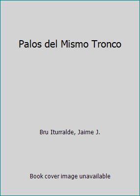 Palos del Mismo Tronco [Spanish] 0965002004 Book Cover