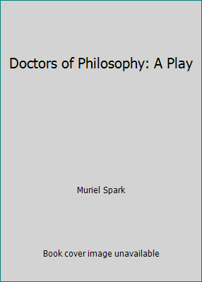 Doctors of Philosophy: A Play B00F749L90 Book Cover