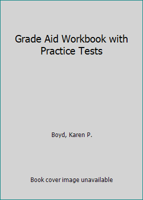 Grade Aid Workbook with Practice Tests 0205464300 Book Cover