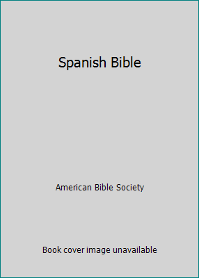 Spanish Bible [Spanish] 0001471708 Book Cover