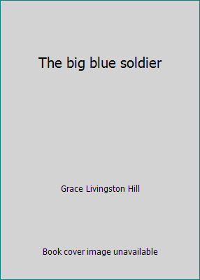 The big blue soldier B00087GVC6 Book Cover