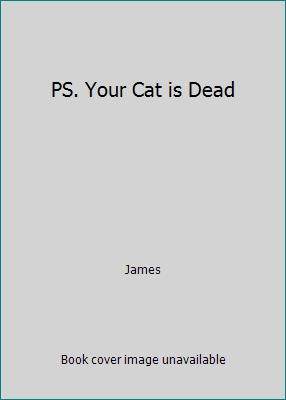PS. Your Cat is Dead 0446959480 Book Cover