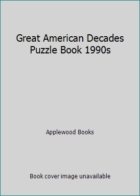 Great American Decades Puzzle Book 1990s 1945187336 Book Cover