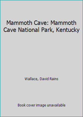 Mammoth Cave: Mammoth Cave National Park, Kentucky 0912627727 Book Cover