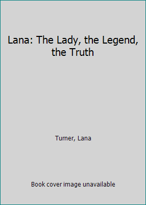 Lana: The Lady, the Legend, the Truth [Large Print] 0816135215 Book Cover