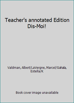 Teacher's annotated Edition Dis-Moi! 0673350398 Book Cover