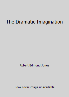 The Dramatic Imagination B000XSJCAI Book Cover