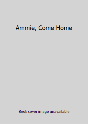 Ammie, Come Home B000JC6VT8 Book Cover