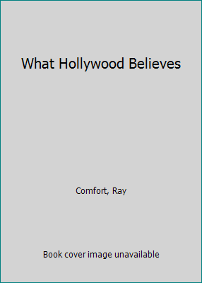 What Hollywood Believes 0974930067 Book Cover