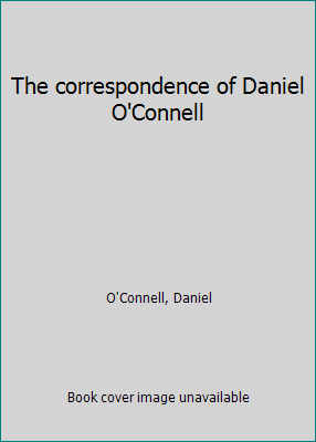 The correspondence of Daniel O'Connell 0064952320 Book Cover