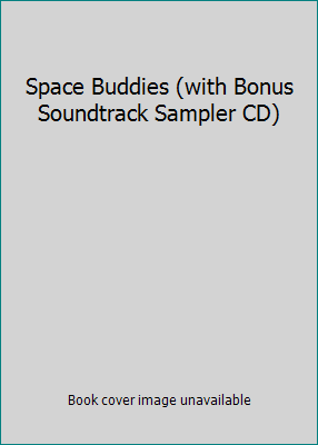 Space Buddies (with Bonus Soundtrack Sampler CD) 0788888218 Book Cover