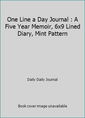 One Line a Day Journal : A Five Year Memoir, 6x... 1544080182 Book Cover