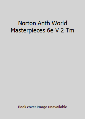 Norton Anth World Masterpieces 6e V 2 Tm 0393961931 Book Cover