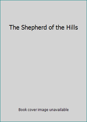 The Shepherd of the Hills B00LPTN57K Book Cover