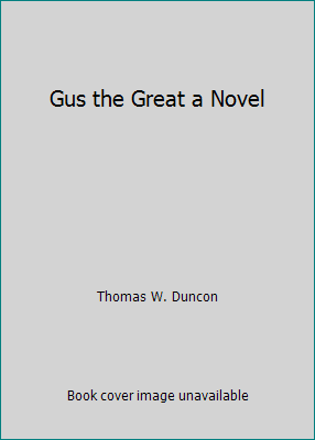 Gus the Great a Novel B007NFD7BE Book Cover