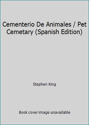 Cementerio De Animales / Pet Cemetary (Spanish ... [Spanish] 8401498813 Book Cover