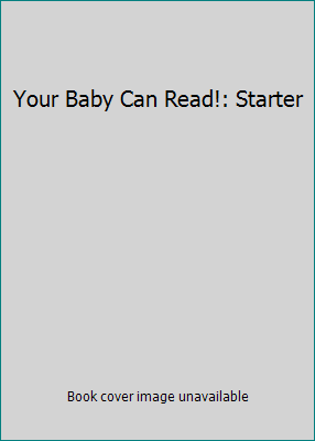 Your Baby Can Read!: Starter 1931026068 Book Cover
