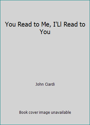You Read to Me, I'Ll Read to You B00DZOT2AC Book Cover