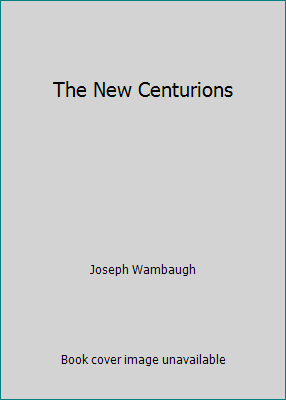 The New Centurions B0026OU3OQ Book Cover