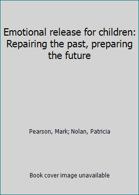 Emotional release for children: Repairing the p... 0864311621 Book Cover