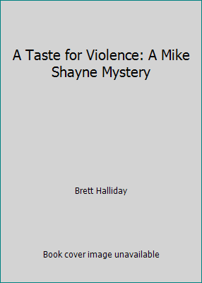 A Taste for Violence: A Mike Shayne Mystery B009KWGSMI Book Cover