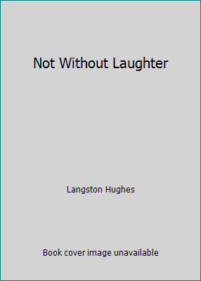 Not Without Laughter B00DBFQHFS Book Cover