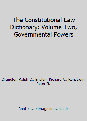 The Constitutional Law Dictionary: Volume Two, ... 087436440X Book Cover