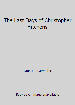 The Last Days of Christopher Hitchens 052910539X Book Cover