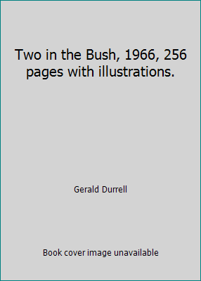 Two in the Bush, 1966, 256 pages with illustrat... B00BXUNST6 Book Cover