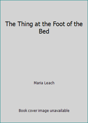 The Thing at the Foot of the Bed B000J2I0BA Book Cover