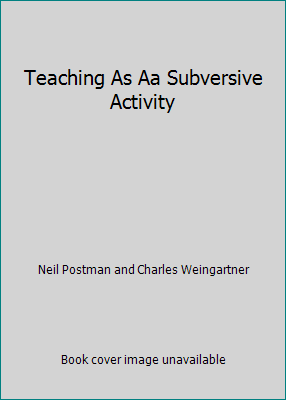 Teaching As Aa Subversive Activity B0045RSB5K Book Cover