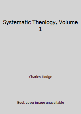 Systematic Theology, Volume 1 1512354686 Book Cover