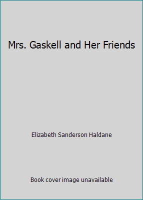 Mrs. Gaskell and Her Friends 0836955994 Book Cover