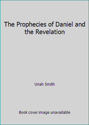 The Prophecies of Daniel and the Revelation B000YNGLQA Book Cover