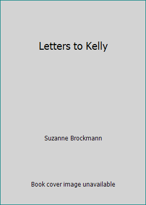 Letters to Kelly [Large Print] 0786268603 Book Cover