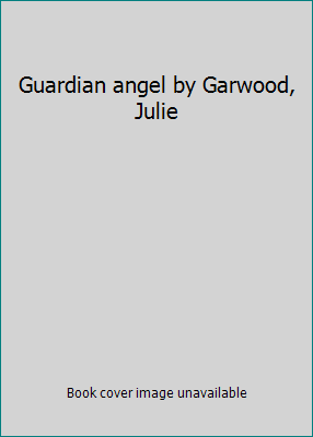 Guardian angel by Garwood, Julie B007HVPGB8 Book Cover