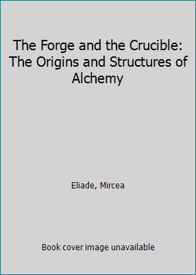 The Forge and the Crucible: The Origins and Str... B0007DFA6E Book Cover