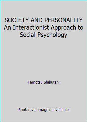 SOCIETY AND PERSONALITY An Interactionist Appro... B000URKOJK Book Cover