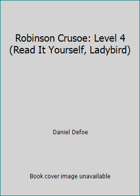 Robinson Crusoe: Level 4 (Read It Yourself, Lad... 0721457975 Book Cover