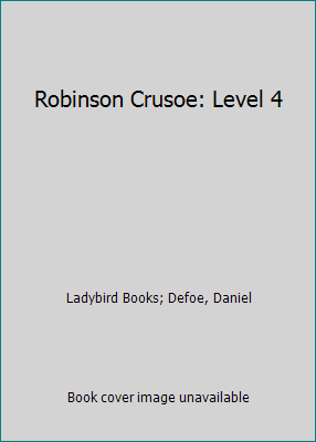 Robinson Crusoe: Level 4 0721457975 Book Cover